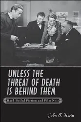 Book cover of Unless the Threat of Death is Behind Them by John T. Irwin