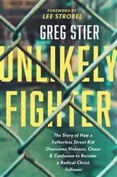 Book cover of Unlikely Fighter by Greg Stier