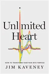 Book cover of Unlimited Heart by Jim Kaveney
