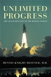 Book cover of Unlimited Progress by Dennis Knight Heffner