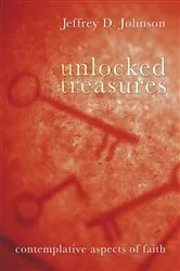 Book cover of Unlocked Treasures by Jeffrey D. Johnson