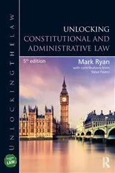 Book cover of Unlocking Constitutional and Administrative Law (5th ed.) by Mark Ryan