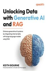 Book cover of Unlocking Data with Generative AI and RAG by Keith Bourne