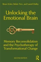 Book cover of Unlocking the Emotional Brain (2nd ed.) by Unknown