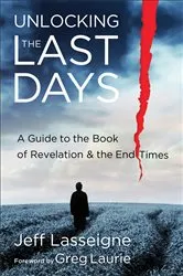Book cover of Unlocking the Last Days by Jeff Lasseigne