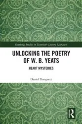 Book cover of Unlocking the Poetry of W. B. Yeats by Daniel Tompsett
