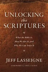 Book cover of Unlocking the Scriptures by Jeff Lasseigne