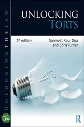 Book cover of Unlocking Torts (5th ed.) by Sanmeet Kaur Dua
