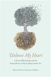 Book cover of Unloose My Heart by Marcia Edwina Herman-Giddens