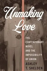 Book cover of Unmaking Love by Ashley Shelden