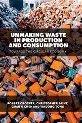 Book cover of Unmaking Waste in Production and Consumption by Robert Crocker