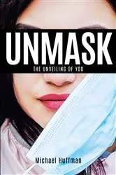 Book cover of Unmask by Michael Huffman