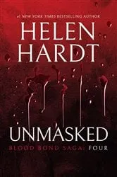 Book cover of Unmasked: Blood Bond: Parts 10, 11 & 12 (Volume 4) by Helen Hardt