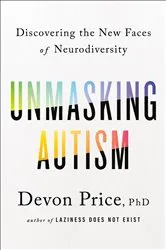 Book cover of Unmasking Autism by Devon Price