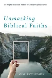Book cover of Unmasking Biblical Faiths by Charles W. Hedrick