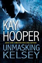 Book cover of Unmasking Kelsey by Kay Hooper
