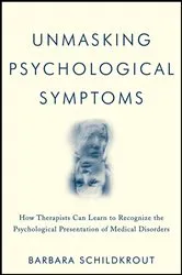 Book cover of Unmasking Psychological Symptoms by Barbara Schildkrout