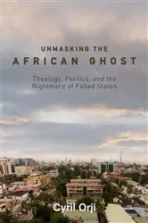 Book cover of Unmasking the African Ghost by Cyril Orji