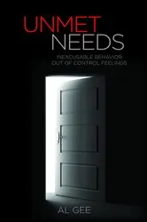 Book cover of Unmet Needs by Al Gee