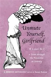 Book cover of Unmute Yourself, Girlfriend by Susan Dukow