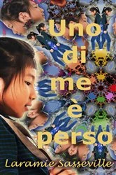 Book cover of Uno di me e perso by Laramie Kay Sasseville