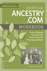 Book cover of Unofficial Ancestry.com Workbook by Nancy Hendrickson