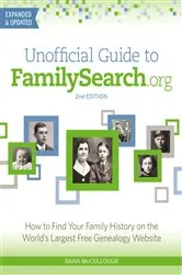 Book cover of Unofficial Guide to FamilySearch.org by Dana McCullough