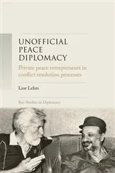 Book cover of Unofficial peace diplomacy by Lior Lehrs