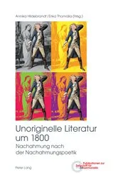 Book cover of Unoriginelle Literatur um 1800 by Brigitte Peters