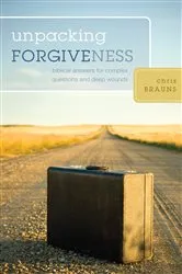 Book cover of Unpacking Forgiveness by Chris Brauns
