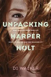 Book cover of Unpacking Harper Holt by Di Walker