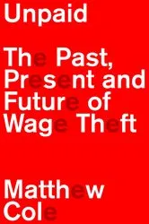 Book cover of Unpaid by Matthew Cole