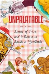 Book cover of Unpalatable by Carrie Helms Tippen