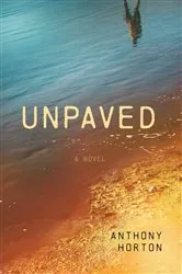 Book cover of Unpaved by Anthony Horton