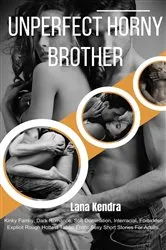 Book cover of Unperfect Horny Brother by Lana Kendra