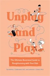 Book cover of Unplug and Play by Anthony T. DeBenedet