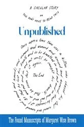 Book cover of Unpublished by Margaret Wise Brown