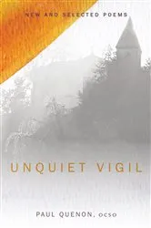 Book cover of Unquiet Vigil by Paul Quenon