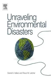 Book cover of Unraveling Environmental Disasters by Daniel A. Vallero