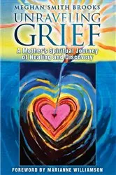Book cover of Unraveling Grief by Meghan Smith Brooks