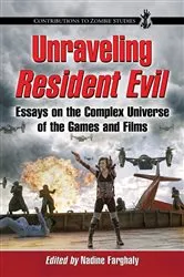 Book cover of Unraveling Resident Evil by Nadine Farghaly
