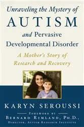 Book cover of Unraveling the Mystery of Autism and Pervasive Developmental Disorder by Unknown