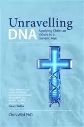 Book cover of Unravelling DNA by Christopher Paul Wild