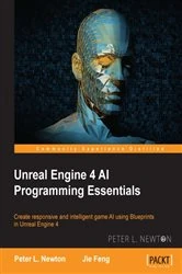 Book cover of Unreal Engine 4 AI Programming Essentials by Peter L. Newton