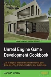Book cover of Unreal Engine Game Development Cookbook by John P. Doran