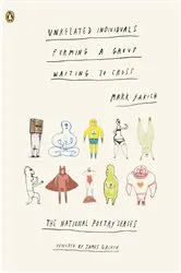 Book cover of Unrelated Individuals Forming a Group Waiting to Cross by Mark Yakich