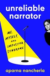 Book cover of Unreliable Narrator by Aparna Nancherla