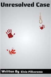 Book cover of Unresolved Case by Elvia Pillcorema