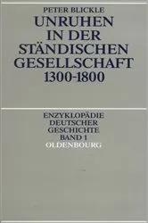 Book cover of Unruhen in der ständischen Gesellschaft 1300-1800 by Peter Blickle