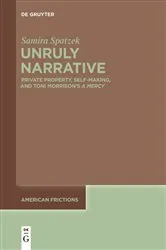 Book cover of Unruly Narrative by Samira Spatzek